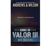 Sons of Valor III: War Machine