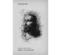 Sonship: Essential Writings from Eric Gilmour