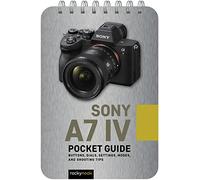 Rocky Nook – Sony a7 IV: Pocket Guide – Buttons, Dials, Settings, Mod – Spiral Bound