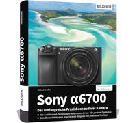 Sony alpha 6700: Das umfangreiche Praxisbuch zu Ihrer Kamera by Gradias New.