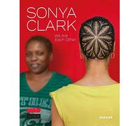 Sonya Clark: We Are Each Other