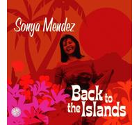 Sonya Mendez - Back to the Islands