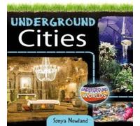Sonya Newland Underground Cities Paperback Book Sonya Newland Multicolor