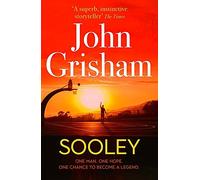 Sooley: The Gripping Bestseller from John Grisham - The perfect Christmas present