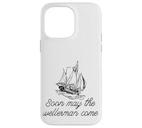 Soon May The Wellerman Come Ship On Ocean Retro Sea Shanties Case for iPhone 14 Pro Max