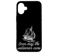 Soon May The Wellerman Come Ship On Ocean Retro Sea Shanties Case for iPhone 16 Plus