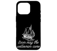 Soon May The Wellerman Come Ship On Ocean Retro Sea Shanties Case for iPhone 16 Pro