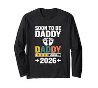 Soon To Be Daddy 2026 Exciting Journey Long Sleeve T-Shirt