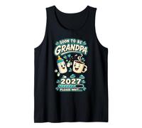 Soon to Be Grandpa 2027 Please Wait Coffee and Bottle Tank Top