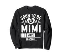 Soon to Be Mimi 26 Loading Pregnancy Announcement 1st Time Sweatshirt