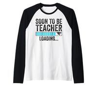 Soon to Be Teacher Loading, Future Raglan Baseball Tee