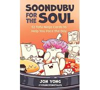 Soondubu for the Soul: 52 Fun-Filled Tofu Cards to Help You Face the Day (New Age Self-Help, Mental Health)