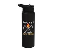 Sooner Than You Think Stainless Steel Insulated Water Bottle