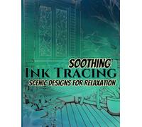 Soothing Ink Tracing: Scenic Designs for Relaxation: A Calming Art Book Featuring 50 Nature-Inspired Patterns with Gentle Green Backgrounds and Gray Outlines for Mindful Creativity and Stress Relief