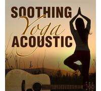Soothing Yoga Acoustic by GUITAR TRIBUTE PLAYERS
