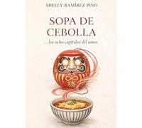 Sopa de cebolla: ...los ocho capítulos del amor