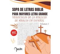 Sopa de Letras Biblia Para Mayores Letra Grande - Volumen 1: Versículos de la bíblicos de Marcos en Español - Bible Verses Word Search in Spanish Large Print