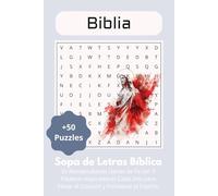 Sopa de Letras Bíblica: Sopa de Letras Bíblica: 55 Rompecabezas Llenos de Fe con 9 Palabras Inspiradoras Cada Uno para Elevar el Corazón y Fortalecer el Espíritu