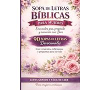 Sopa de Letras Bíblicas para Mujeres: 90 Sopas Devocionales con Versículos, Reflexiones y Preguntas | Letra Grande | Libro Cristiano de Actividades para Adultas (Palabras de la Biblia)