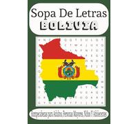 Sopa de Letras Bolivia: 50+Juegos de Rompecabezas de Bolivia. Libro de actividades y rompecabezas para Niños, Adultos y personas Mayores.