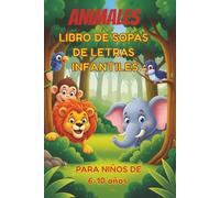 Sopa de Letras de Animales para Niños: Un Libro de Puzzles Educativos y Divertidos para Edades 6-10 | ¡Más de 50 Puzzles Temáticos de Animales con Soluciones!