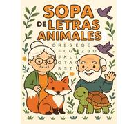 Sopa De Letras De Animales: Relajantes y educativos pasatiempos de sopa de letras con temática de animales para adultos y mayores, con 100 puzzles y letra grande. (Sopas De Letras)