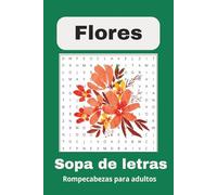 Sopa de letras de flores: Pasatiempos de bolsillo: sopa de letras de flores variadas | 6 x 9 pulgadas, 110 páginas | más de 50 sopas de letras...para ... buscan una actividad relajante y entretenida