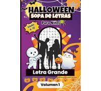 Sopa de Letras de Halloween para Niños - Volumen 1: Divertidos Pasatiempos Espeluznantes para Niños de 6 a 10 Años | 50 Sopas de Letras con 12 Palabras Cada Una | Tamaño Portatil 6x9