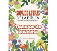 Sopa de Letras de la Biblia con Reflexiones Cristianas TIEMPOS DE COSECHA: Libro de sopas de letras bíblicas en español - Actividades cristianas para jóvenes y adultos