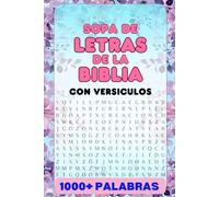 Sopa de Letras de La Biblia Con Versiculos: 1000+ Palabras en Español Con Versiculos de Amor, Animo, Fe y Esperanza. Spanish Bible Word Search with Verses