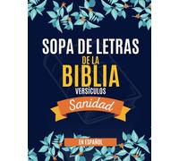 Sopa de Letras de la Biblia en Español: Versículos de Sanidad, Letra Grande para Mujeres y Hombres, Versiones NTV y NVI