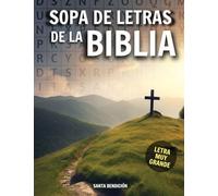 Sopa de Letras de la Biblia - Letra Grande En Español - Vol I: Fácil de Leer - Sopa de Letras En Español Para Ancianos Y Adultos Mayores Cristianos