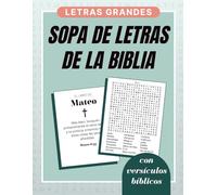 Sopa de letras de la Santa Biblia: Rompecabezas en letra grande para adultos, adolescentes y personas mayores con versículos bíblicos