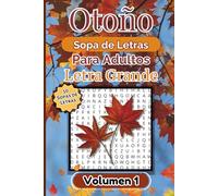 Sopa de Letras de Otoño para Adultos - Volumen 1: 6x9 | 105 Páginas | Letras Grandes con Pasatiempos de Otoño | Juegos de Palabras Relajantes para Adultos y Mayores