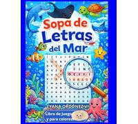 SOPA DE LETRAS DEL MAR: LIBRO DE JUEGOS Y PARA COLOREAR