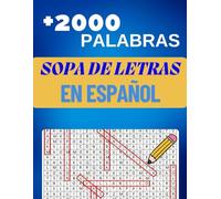 Sopa de letras en Español: +2000 palabras en español latino para adolescentes, adultos y mayores: Ampliar vocabulario con libro de sopa de letras.