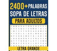 Sopa de Letras en Español: 2400+ Palabras 120+ Rompecabezas- Spanish Word Search Puzzles Activity Book for Adults Large Print (Libro de Sopa de Letras ... Adultos Letra Grande Gran Colección 4 en 1)