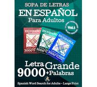 Sopa de Letras en Español para Adultos Letra Grande: 9000+ Palabras y 500+ Actividades y Pasatiempos para Adultos y Personas Mayores: Spanish Word ... Crossword Puzzles Inside (Spanish Edition)