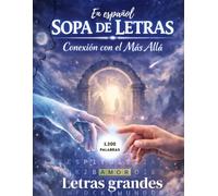 SOPA DE LETRAS EN ESPAÑOL PARA ADULTOS: LETRAS GRANDES TEMATICAS SOBRE CONEXIÓN CON EL MÁS ALLÁ