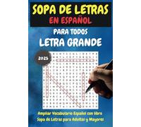 SOPA DE LETRAS EN ESPAÑOL: ¡PON A PRUEBA TU MENTE! BUSCA PALABRA: Descubre este libro de sopa de letras en español para adultos y mayores con letra ... Wordsearch - Perfect for Spanish word lovers!