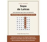 Sopa de Letras en Letra Grande para Personas que Viven con Demencia - Pasatiempos Fáciles de la Vida de Cada Día: 100 Sopas de Letras con una Pregunta ... Horizontal y Vertical, Todas las Soluciones