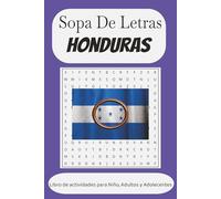 Sopa de Letras Honduras: 50+Juegos de Rompecabezas de Honduras. Libro de actividades rompecabezas para Niños, Adultos y personas Mayores, (Spanish Edition)
