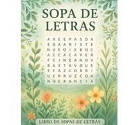 Sopa de Letras: Más de 200 Sopas de Letras en Español con 2000+ Palabras Ocultas para Adultos - Libro Relajante y Calmante en Letra Grande (Activity Books)