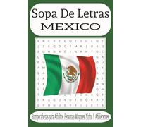 Sopa de Letras Mexico: 50+Juegos de Rompecabezas de Mexico. Libro de actividades rompecabezas para Niños, Adultos y personas Mayores, (Spanish Edition)