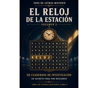 Sopa de Letras Misterio: El Reloj de la Estación: Volumen 2 - 50 Cuadernos de Investigación con un Secreto Final por Descubrir
