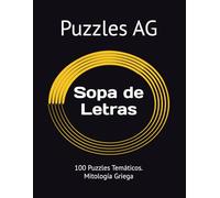 Sopa de Letras. Mitología Griega: 100 Puzzles Temáticos
