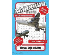 Sopa de Letras Para Adultos En Español De Aeronautica: Aburrido En el Avion , Libro de Sopa de Letras para Adultos y Jóvenes , Relajante y Entretenido ... Edition) | 55 Sopas de Letras + Soluciones |