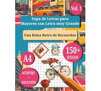 Sopa de Letras para Mayores con Letra muy Grande: Una Bolsa Retro de Recuerdos Vol. 1 A4 Spanish Word Search Puzzle Book (Retro Word Search Puzzle Series)