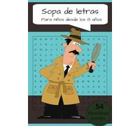 Sopa de Letras: Para niños desde los 8 años. Sobre 648 palabras y 54 acertijos. Distintos temas de aprendizaje ayudando con vocabulario, la concentracion y memoria de una forma divertida.