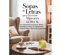 Sopa de Letras para Personas Mayores LETRA XL: Con Ilustraciones Evocadoras, Relatos Nostálgicos y Frases de Caligrafía para Cuidar la Mente y Revivir ... de Letras para Personas Mayores LETRA XL)